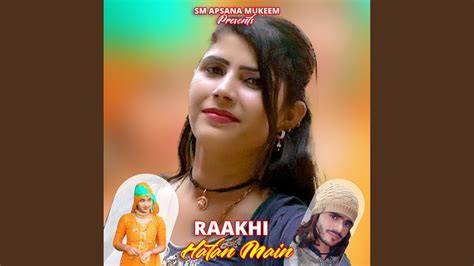 Raakhi Hatan Main Youtube Music