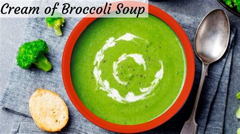 स्वाद और सेहत से भरपूर ब्रोकली सूप Best Creamy Broccoli Soup Recipe Cream Of Broccoli Soup