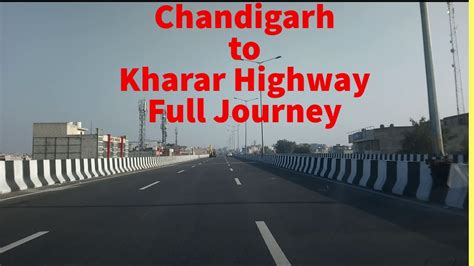 Chandigarh Kharar Highway Full Journey From Kharar To Sector 39