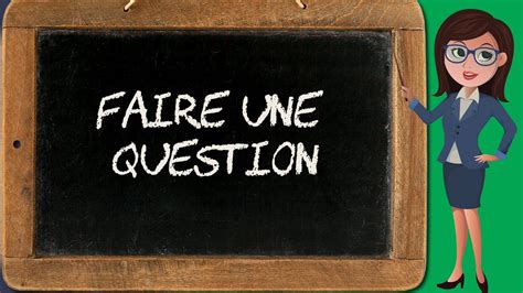 Former Une Question Comment Faire Une Phrase Interrogative Youtube