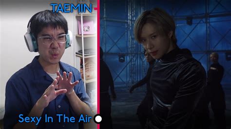 Taemin Sexy In The Air First Watch Reaction Youtube