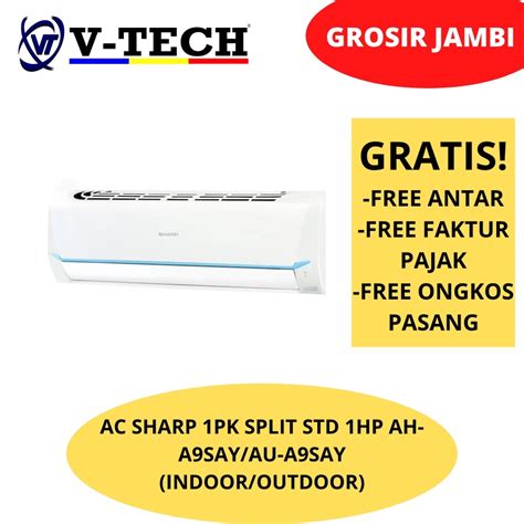 Jual AC SHARP 1PK SPLIT STD 1HP AH A9SAY AU A9SAY INDOOR OUTDOOR