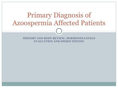 Primary Diagnosis Of Azoospermia Affected Patients