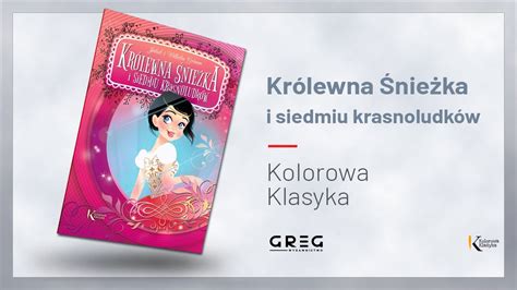 Królewna Śnieżka i siedmiu krasnoludków Kolorowa Klasyka YouTube