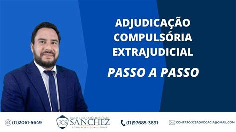 Passo A Passo Da AdjudicaÇÃo CompulsÓria Extrajudicial E Documentos