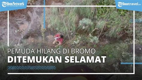 Pria Yang Dikabarkan Hilang Di Gunung Bromo Kini Ditemukan Selamat