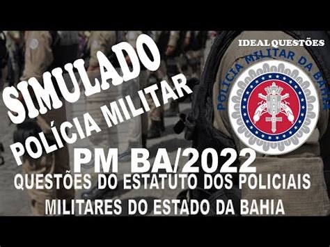 Simulado Pm Ba Pol Cia Militar Da Bahia Quest Es Do Estatuto Dos