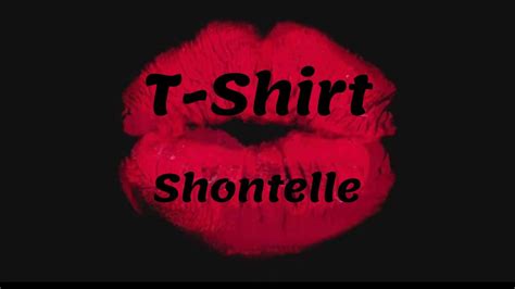 T Shirt Shontelle Lyrics Youtube