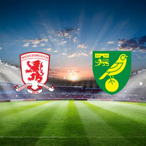 Middlesbrough FC Vs Norwich City FC EFL Championship