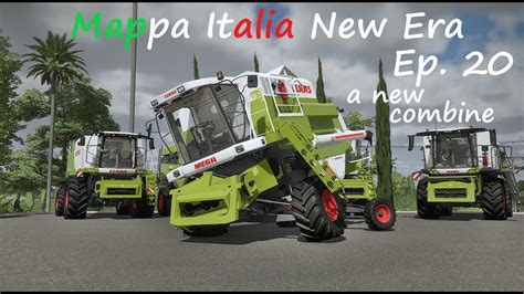 FS 22 Realistic Gameplay Mappa Italia New Era EP 20 New Combine