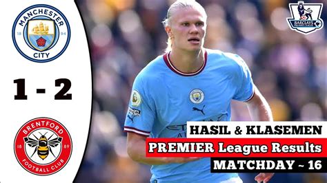 Hasil Manchester City Vs Brentford Hasil Liga Inggris Tadi Malam