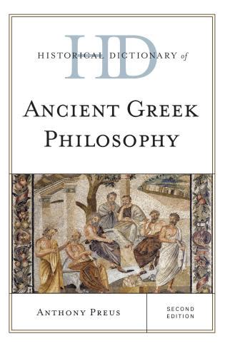 Historical Dictionary of Ancient Greek Philosophy, Second Edition ...