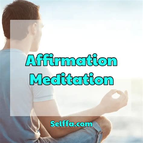 Affirmation Meditation: 10 & 20 min. Guided Meditations - SELFFA