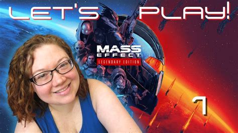 Lets Play Mass Effect Legendary Edition 1 Can You Tell Im New At