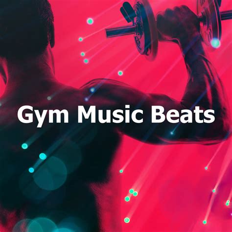 Gym Music Beats Album By Gym Music Spotify