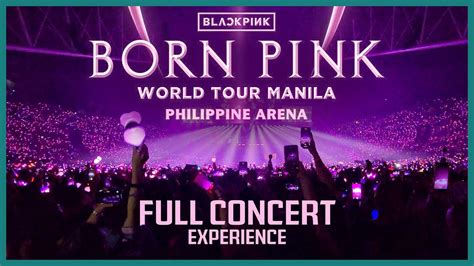 Full Concert Blackpink Born Pink World Tour Manila Bulacan Day 1 Jose At Sisa Youtube