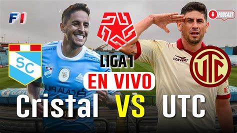 Sporting Cristal Vs UTC Cajamarca Apertura Jornada 4 De 19 En Vivo