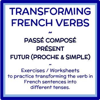 French Pass Compos Pr Sent Futur Exercises Transforming Between