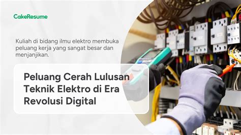 Prospek Kerja Teknik Elektro Di Era Digital Dan Gajinya Cakeresume