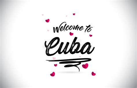 Cuba Welcome To Word Text With Handwritten Font And Red Love Hearts