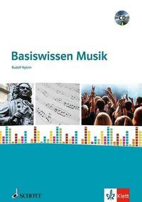 Basiswissen Musik Kunst Musik Schulbuch 978 3 7957 0811 5 Thalia