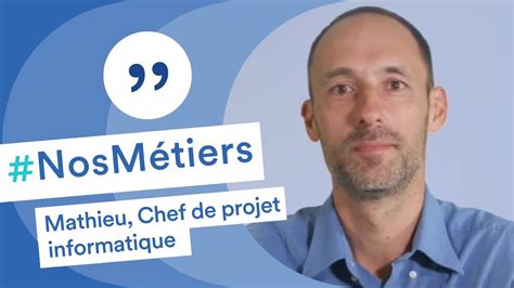 Découvrez le métier de Mathieu chef de projet informatique YouTube