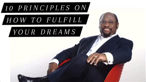 10 Principles On How To Fulfill Your Dreams By Dr Myles Munroe