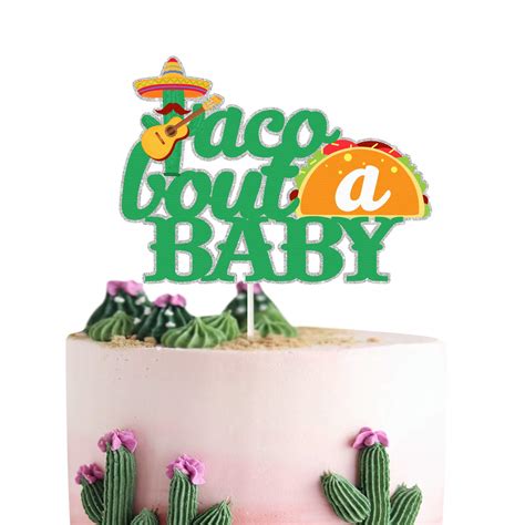 Buy Taco Bout A Baby Cake Topper Happy Birthday Party With Taco And