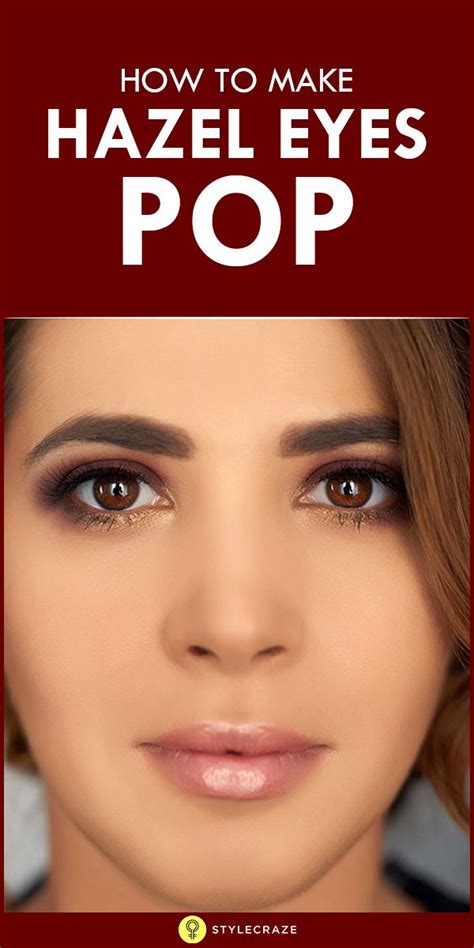 Best Makeup Tips To Make Hazel Eyes Pop Hazel Eye Makeup Makeup