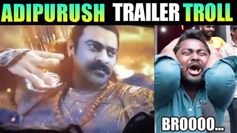 Adipurush Trailer Troll Adipurush Troll Adipurush Trailer Prabhas