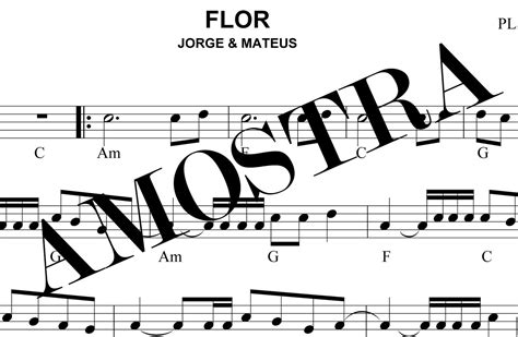 Flor Letra Jorge E Mateu - Partitura - Flor (Jorge e Mateus)