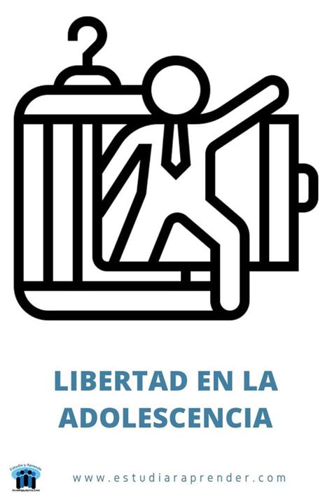 La Libertad Y Sus Desaf Os En La Etapa De La Adolescencia Estudia Y