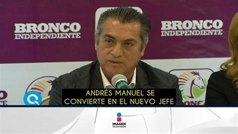 Esto Dijo El Bronco De Amlo Qu Importa Youtube