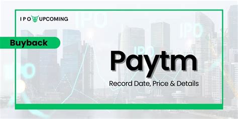 Paytm Buyback 2022 2023 Record Date Price And Details Ipo Upcoming