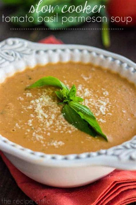 Slow Cooker Tomato Basil Parmesan Soup The Recipe Critic