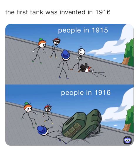 The First Tank Was Invented In 1916 Slavameme Memes