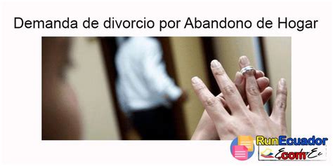 Demanda De Divorcio Por Abandono De Hogar