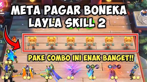 Meta Pagar Boneka Layla Skill Pake Combo Ini Cocok Banget Magic