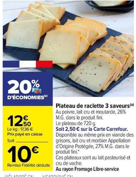 Offre Plateau De Raclette 3 Saveurs Chez Carrefour