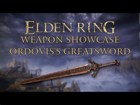 Elden Ring Weapon Showcase Ordovis S Greatsword Youtube