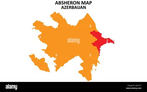 Mapa Del Estado Y Las Regiones De Absheron Resaltado En El Mapa De