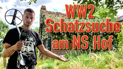 WW2 SCHATZSUCHE Am N Zi Hof Spurensuche Mit Metalldetektor YouTube