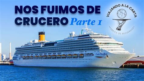 VIAJE EN EL CRUCERO COSTA PACÍFICA SIN VISA POR EL CARIBE PARTE 1