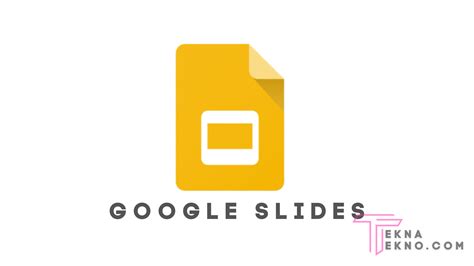 Google Slides Adalah Pengertian Fungsi Fitur Dan Cara Menggunakannya