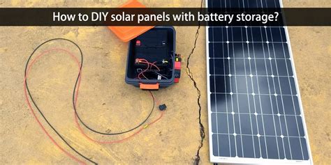 Step-by-step guide: diy solar panels with battery storage - Huntkey ...