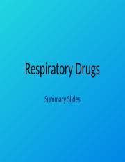 Respiratory Drugs Summary Pptx Respiratory Drugs Summary Slides