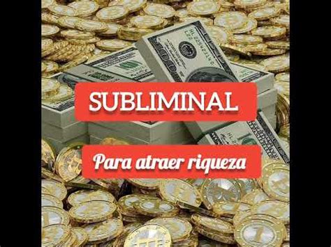 Programa Tu Mente Para La Riqueza Poderoso Subliminal Youtube