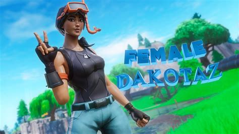 Female Dakotaz Fortnite Montage Youtube