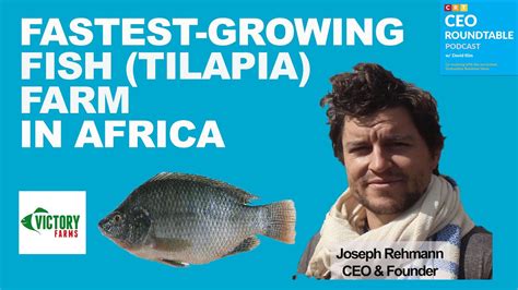 EP36 Victory Farms Fastest Growing Fish Tilapia Farm In Africa