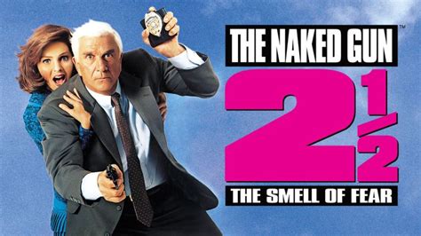 The Naked Gun 2½ The Smell of Fear 1991